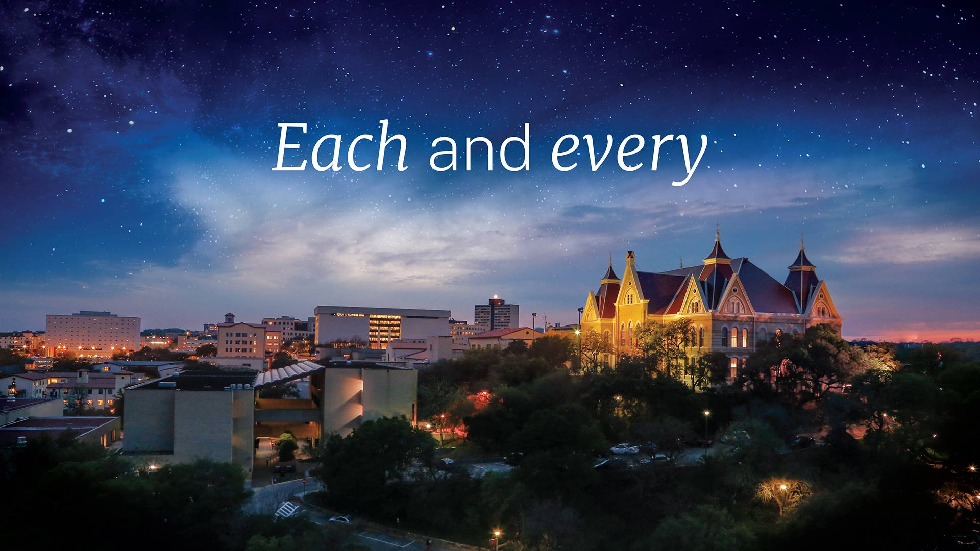skyline showing old main building with text above it reading "each and every"