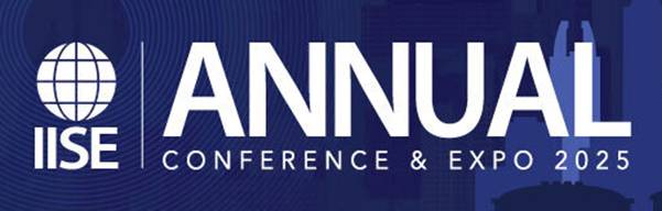 Institute of Industrial & Systems Engineers Annual Conference and Expo 2025
