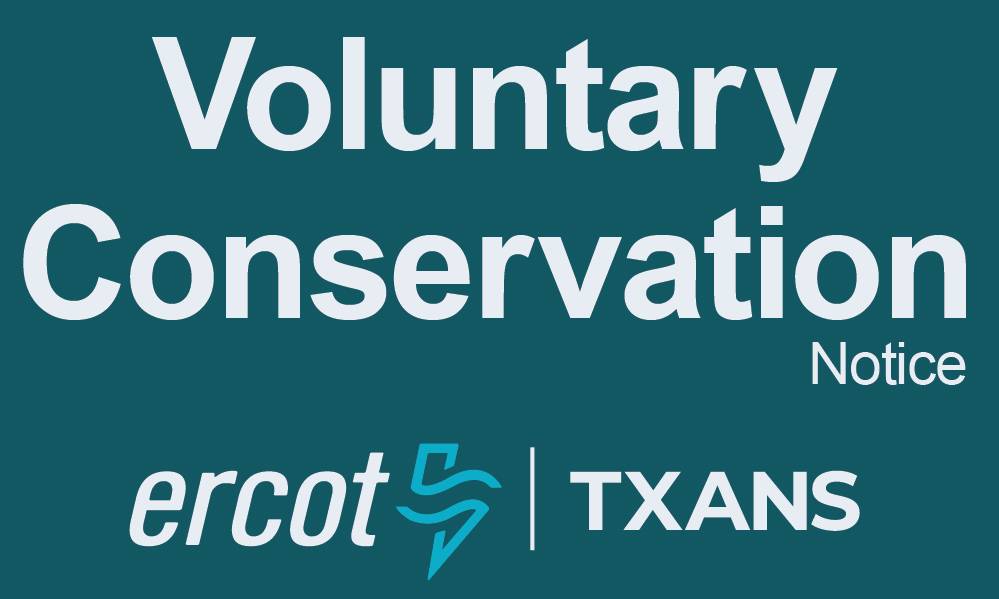 "voluntary conservation notice" in white with the ERCOT and TXANS logo below on a green field