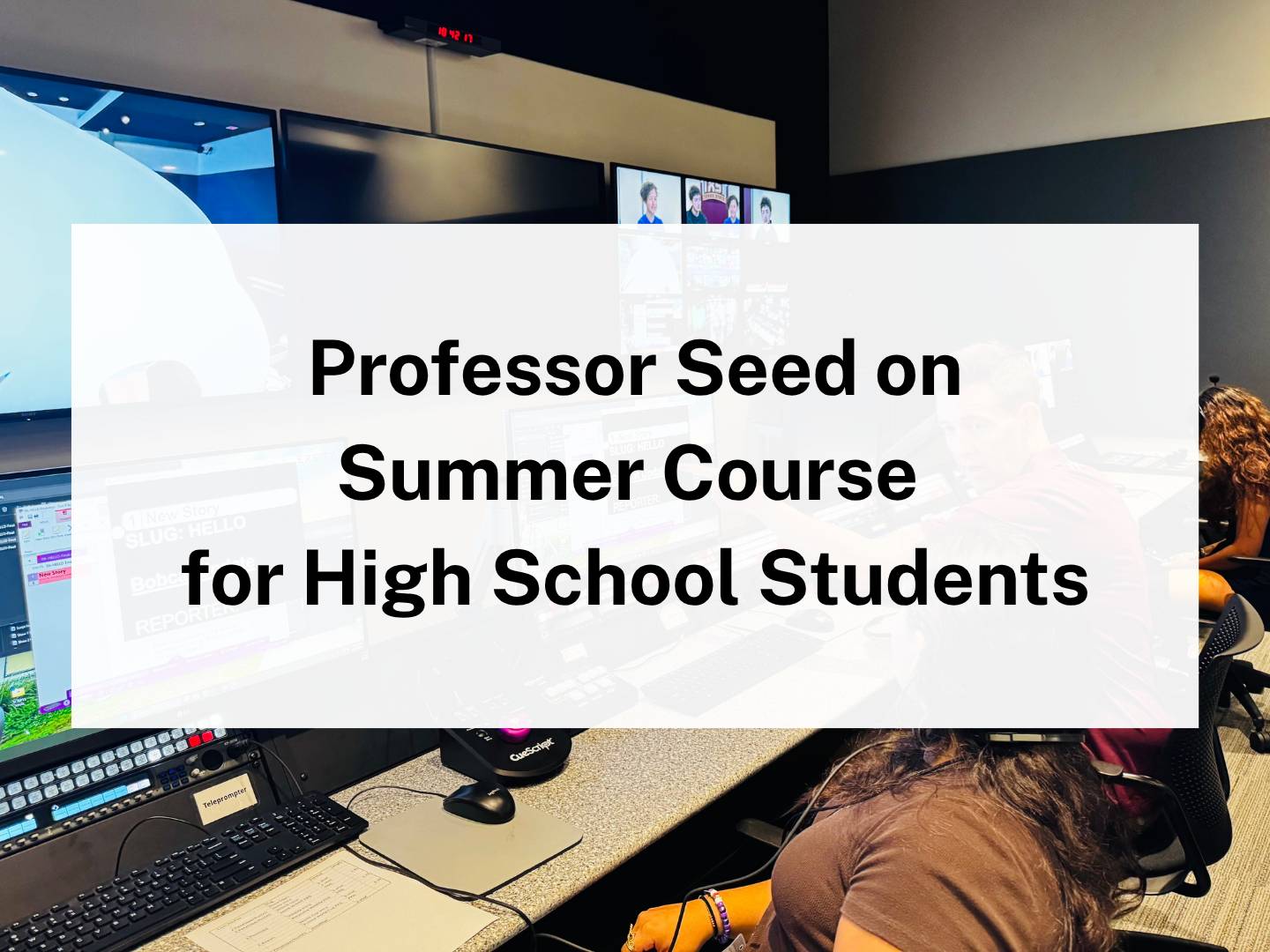 Professor Seed on Summer Course  for High School Students