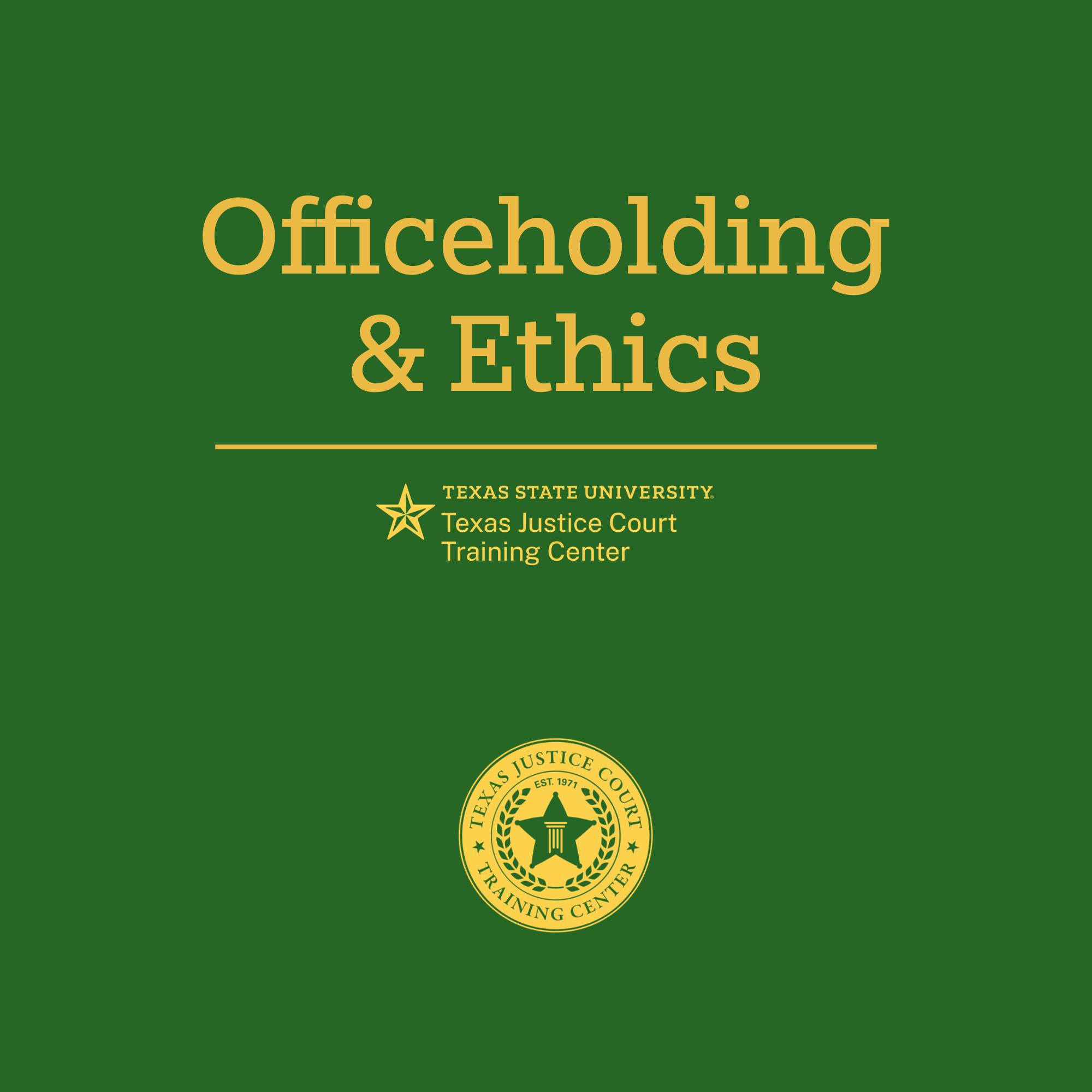 A book cover displaying the title "Officeholding and Ethics" and the author "Texas Justice Court Training Center" 