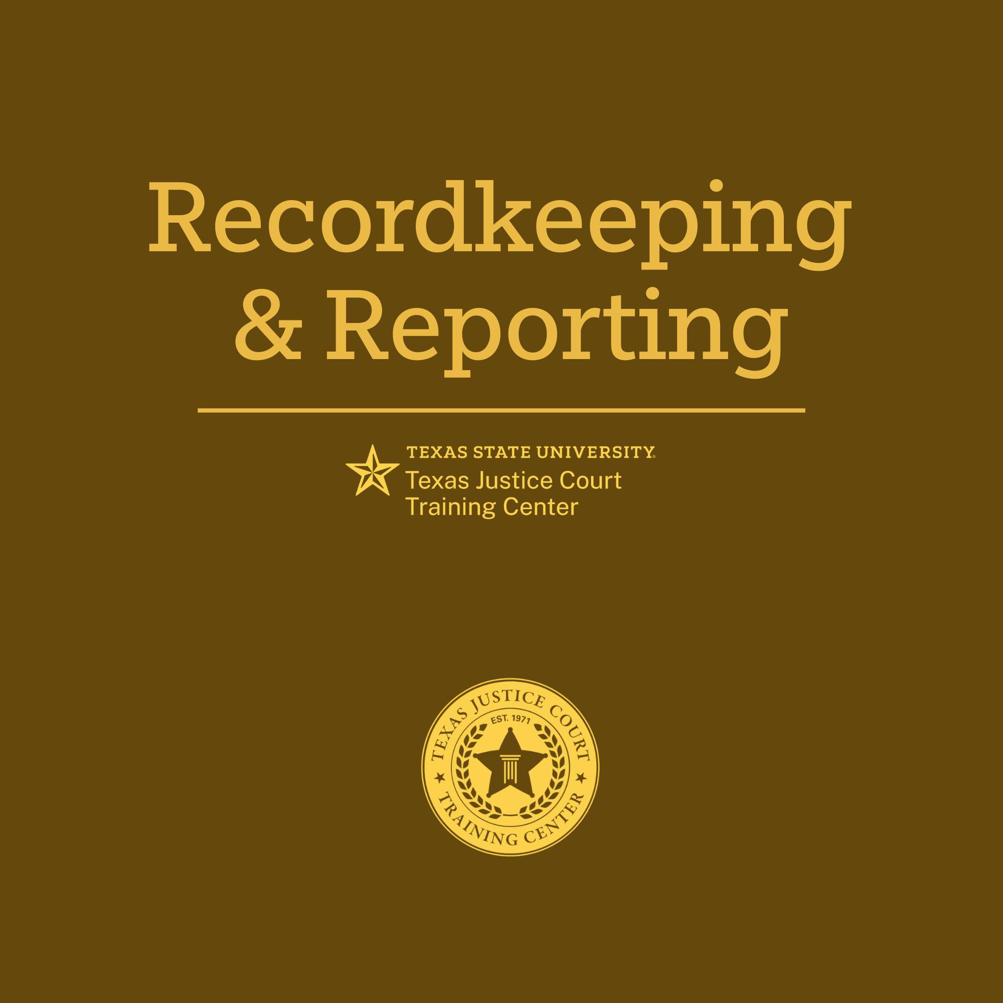A book cover displaying the title "Recordkeeping and Reporting" and the author "Texas Justice Court Training Center" 
