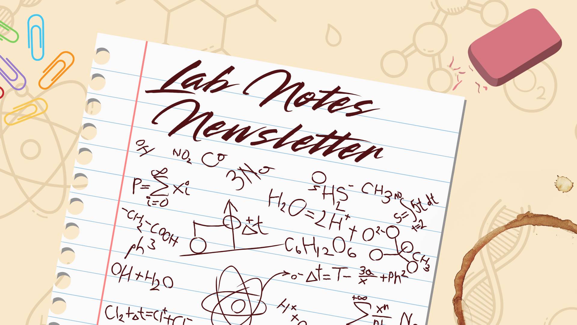 A beige-colored banner graphic for a newsletter titled "Lab Notes Newsletter" in a large, dark red script font. Subtext reads, "THE DEPARTMENT OF CHEMISTRY AND BIOCHEMISTRY'S MONTHLY NEWSLETTER." The background features faint, line-art drawings of various chemistry and science elements​. A pink eraser and a corner of lined notebook paper are also visible.