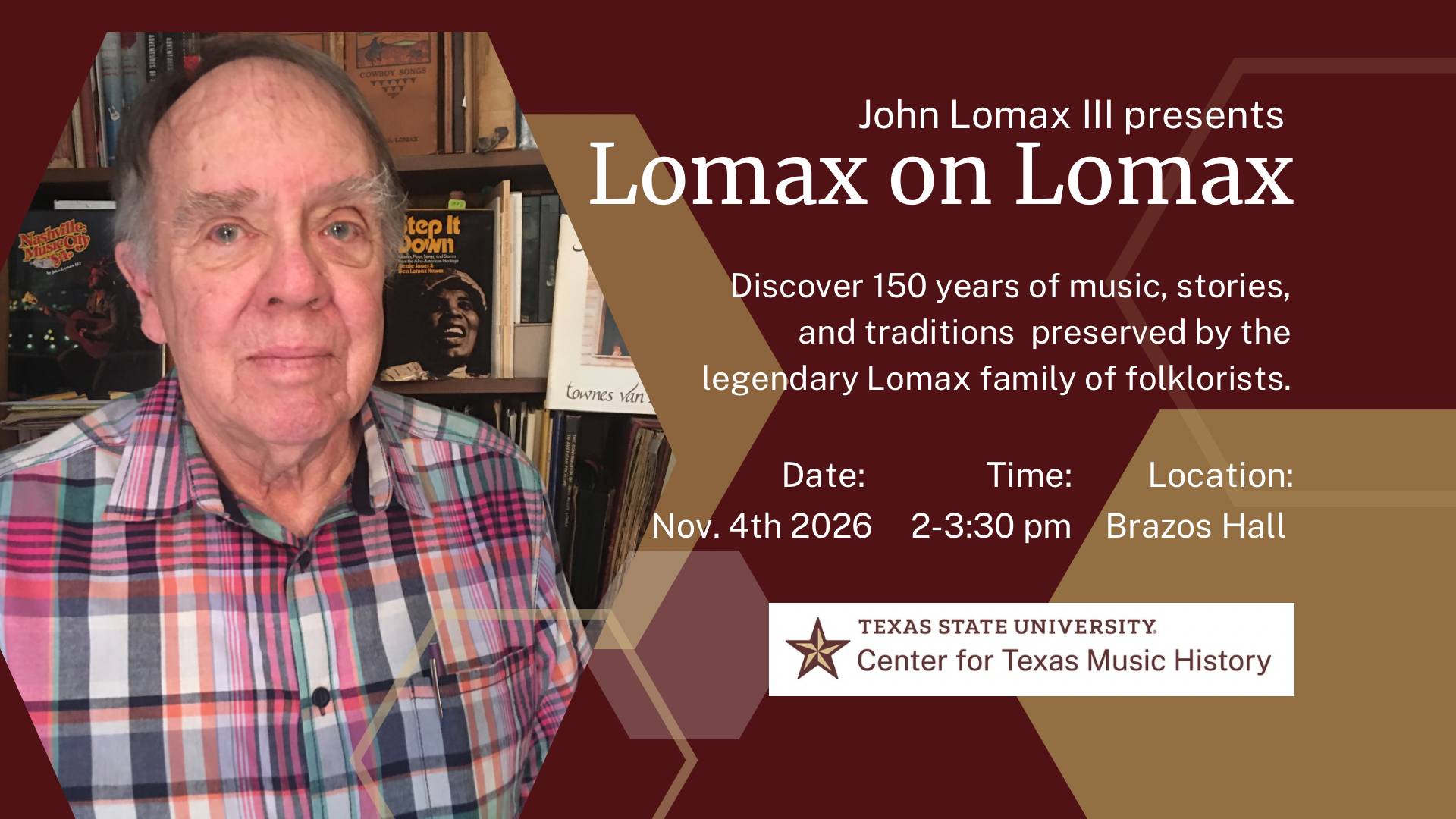 Flyer for event on Nov. 4th ar 2pm in Brazos Hall, speaker John Lomax standing in front of a bookcase showing books he has written.
