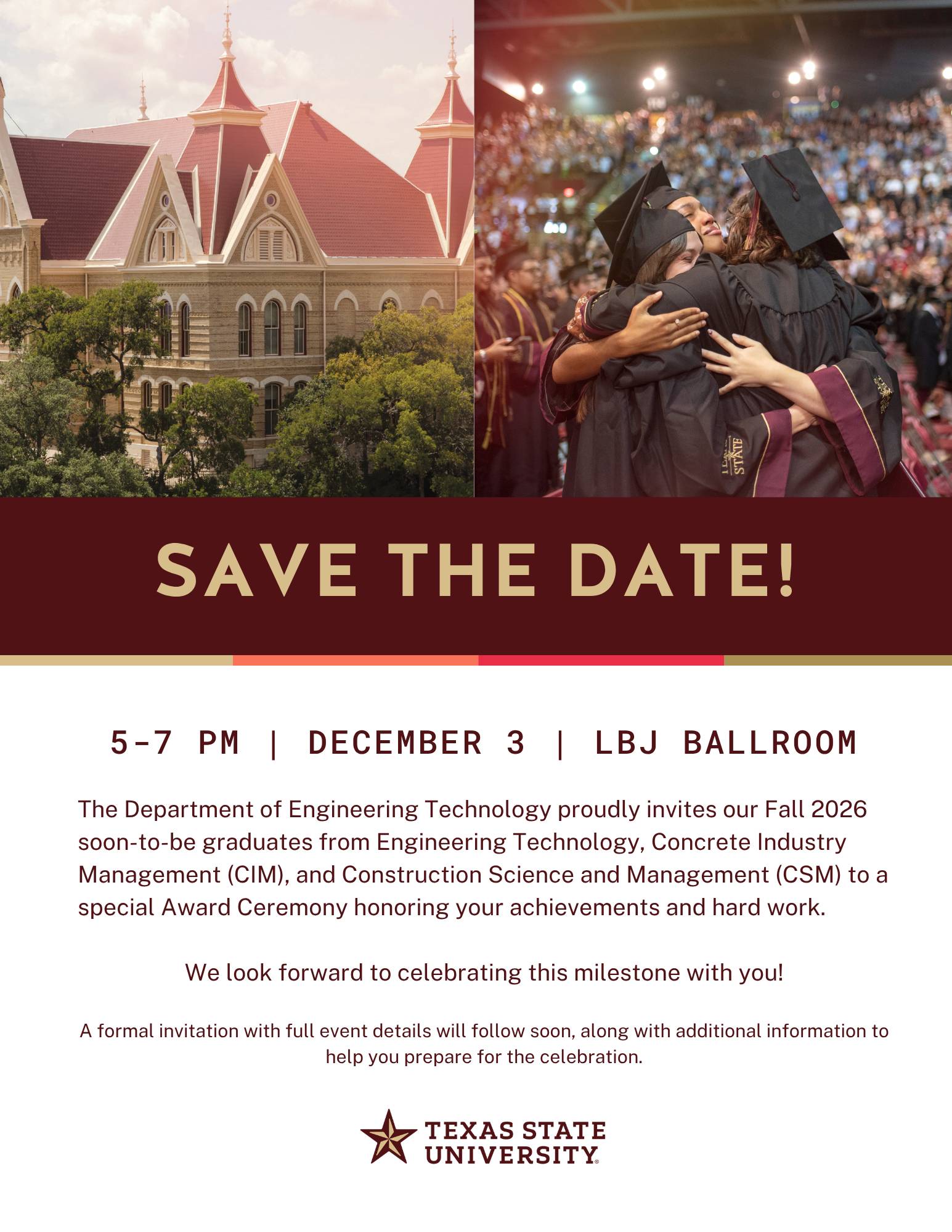 SAVE THE DATE! 5-7 PM, December 3rd, LBJ Ballroom for soon-to-be graduates from Engineering Technology, Concrete Industry Management, and Construction Science and Management